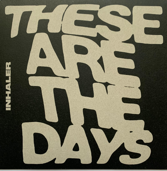 INHALER - THESE ARE THE DAYS